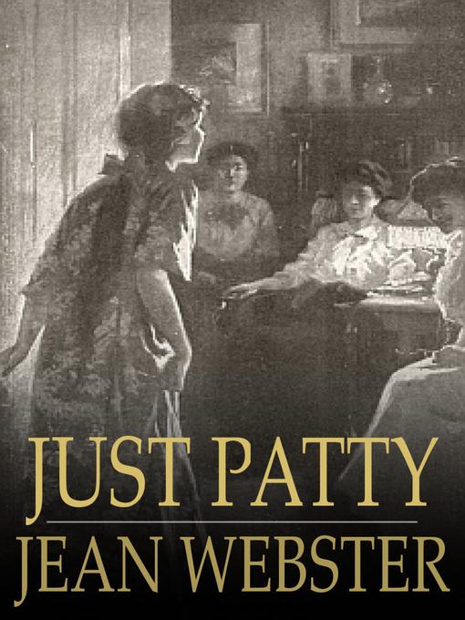 Title details for Just Patty by Jean Webster - Available